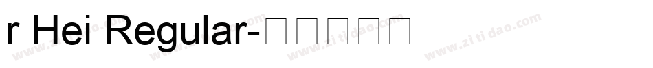 r Hei Regular字体转换